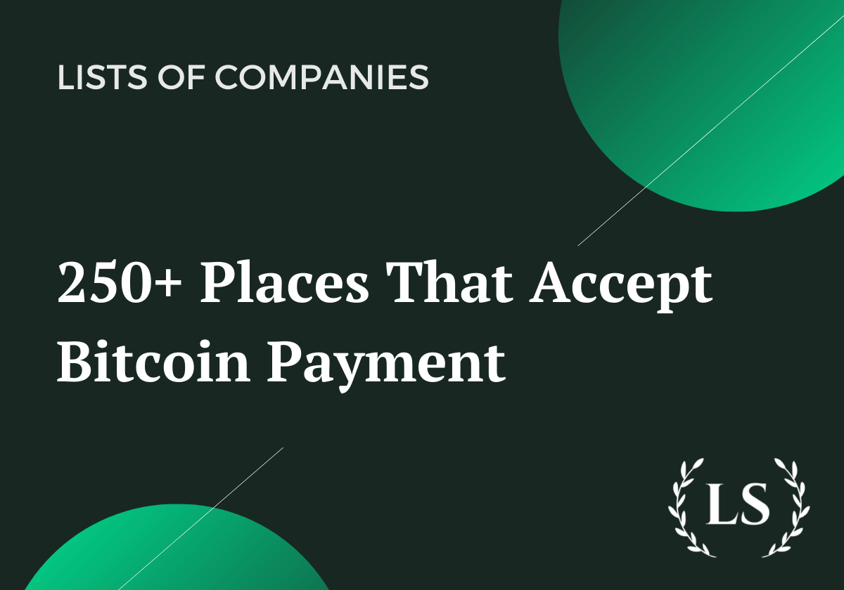 250+ Places That Accept Bitcoin Payment