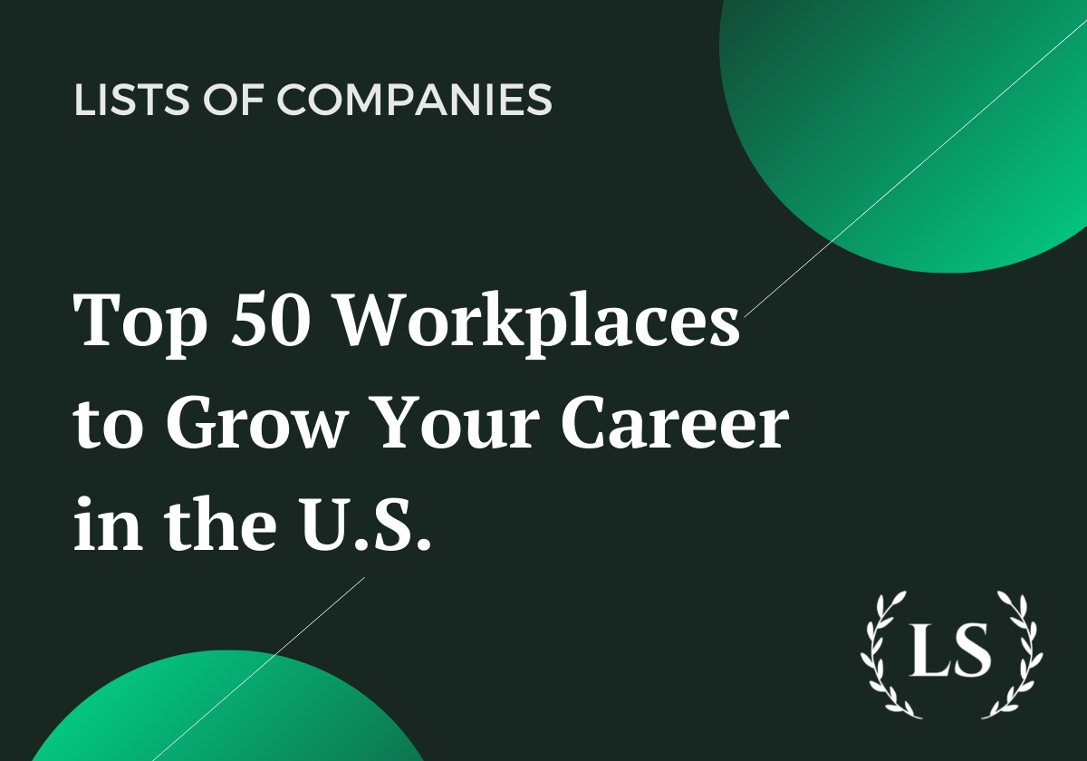 Top 50 Workplaces to Grow Your Career in the U.S.