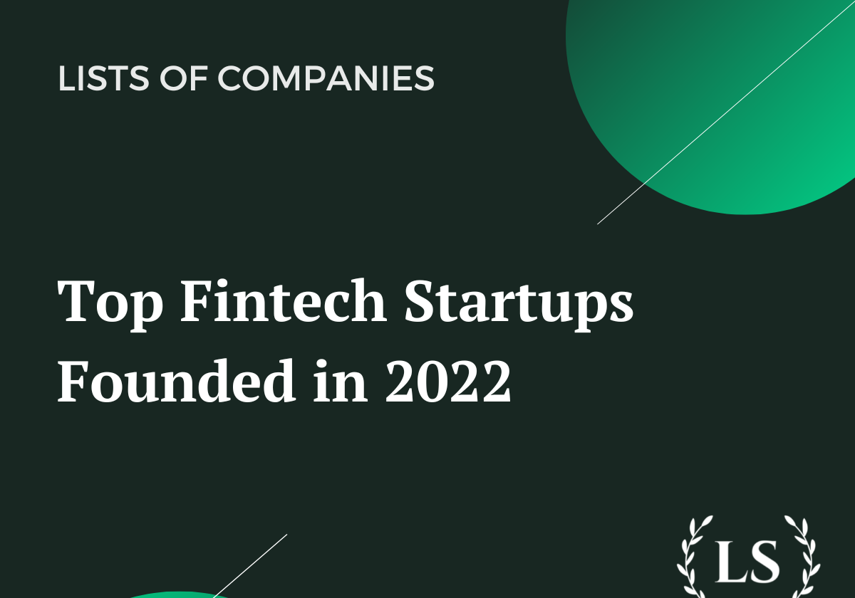 Top Fintech Startups Founded in 2022