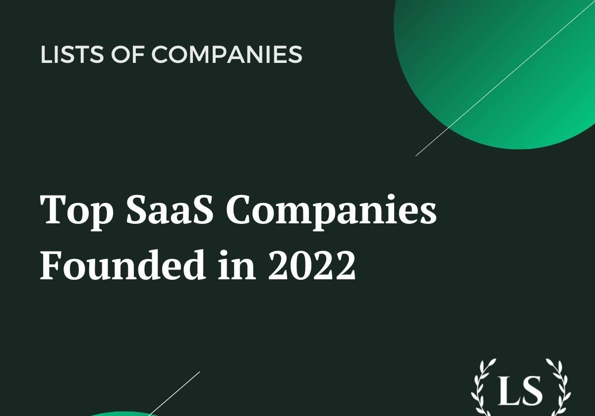 Top SaaS Companies Founded in 2022