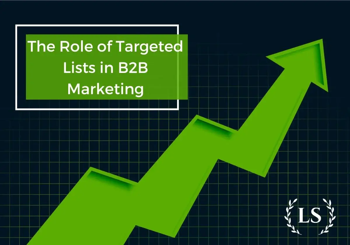 The Role of Targeted Lists in B2B Marketing