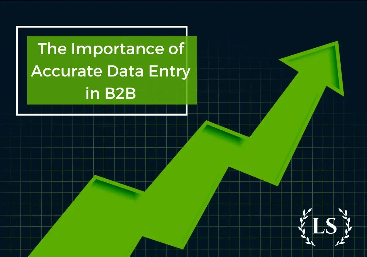 The Importance of Accurate Data Entry in B2B